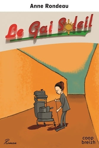 Livrenpoche : Le gai soleil - Anne Rondeau - Livre