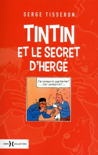 Livrenpoche : Tintin et le secret d'hergé ne - Serge Tisseron - Livre