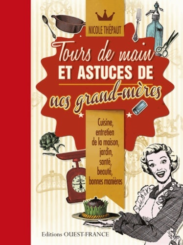 Livrenpoche : Tours de main et astuces de nos grand-mères - Nicole Thépaut - Livre