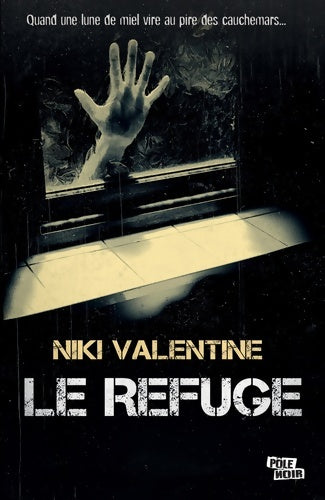 Livrenpoche : Le refuge - Niki Valentine - Livre