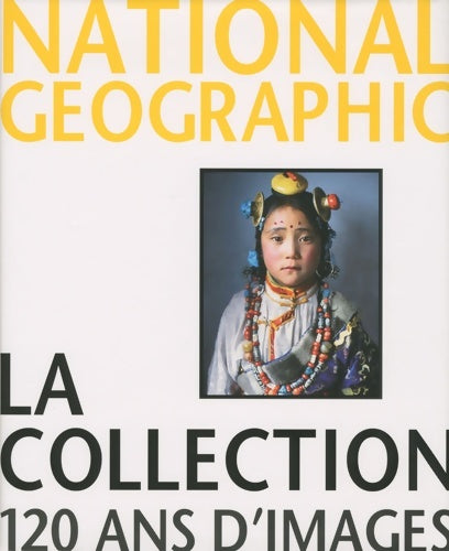 Livrenpoche : La collection 120 ans d'images - National Geographic - Livre