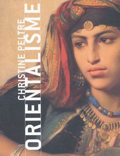 Livrenpoche : Orientalisme - Christine Peltre - Livre