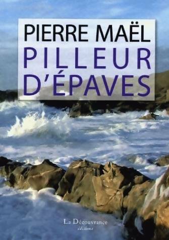 Livrenpoche : Pilleur d'epaves - Pierre Maël - Livre