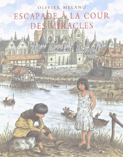 Livrenpoche : Escapade à la cour des miracles - Olivier Melano - Livre