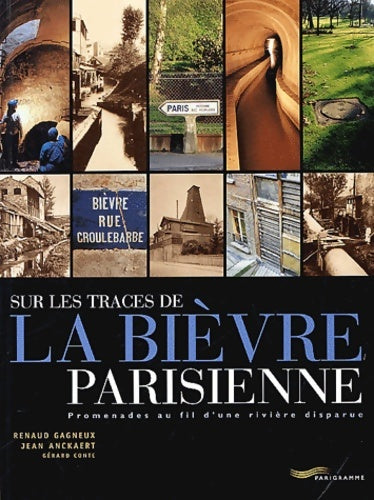 Livrenpoche : Sur les traces de la bièvre parisienne - Renaud Gagneux - Livre