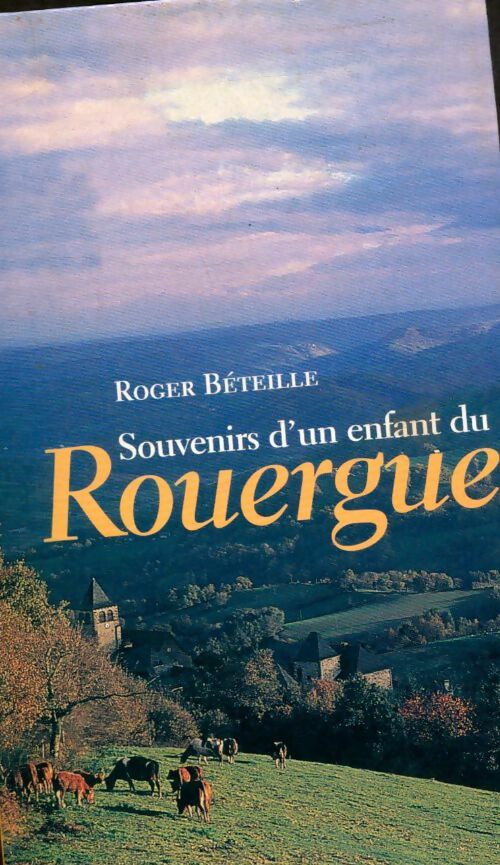 Livrenpoche : Souvenirs d'un enfant du Rouergue - Roger Béteille - Livre