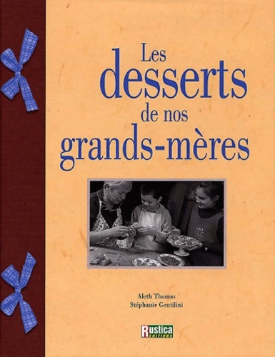 Livrenpoche : Les desserts de nos grands-mères - Aleth Thomas - Livre