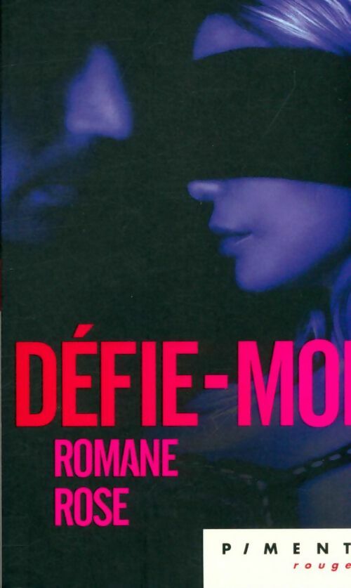 Livrenpoche : Défie-moi - Romane Rose - Livre