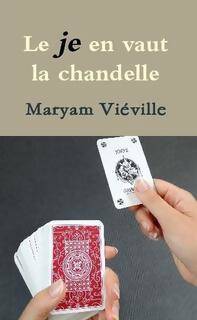 Livrenpoche : Le je en vaut la chandelle - Maryam Viéville - Livre