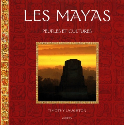 Livrenpoche : Les mayas. Peuples et cultures - Timothy Laughton - Livre
