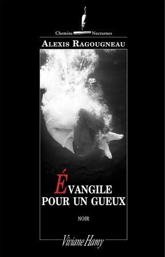 Livrenpoche : Evangile pour un gueux - Alexis Ragougneau - Livre
