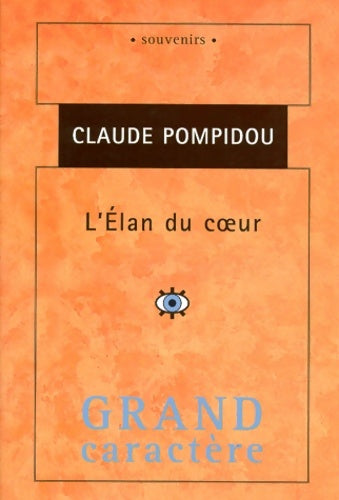 Livrenpoche : L'élan du coeur - Claude Pompidou - Livre