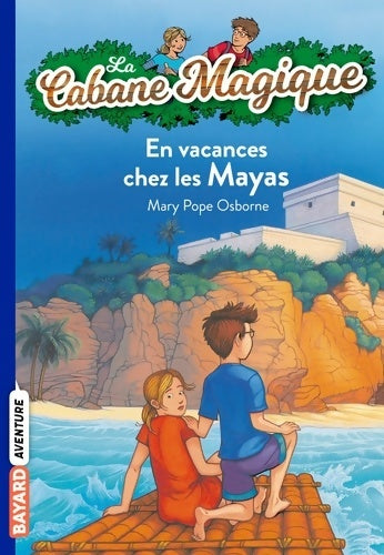 Livrenpoche : En vacances chez les mayas - Mary Pope Osborne - Livre