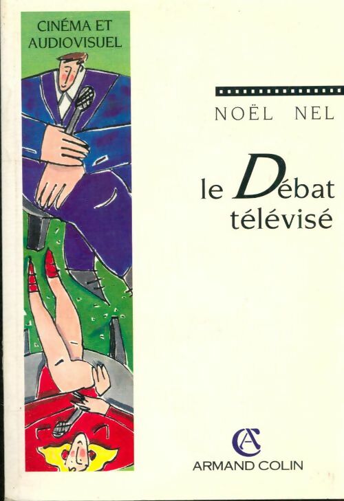 Livrenpoche : Le débat télévisé - Noël Nel - Livre