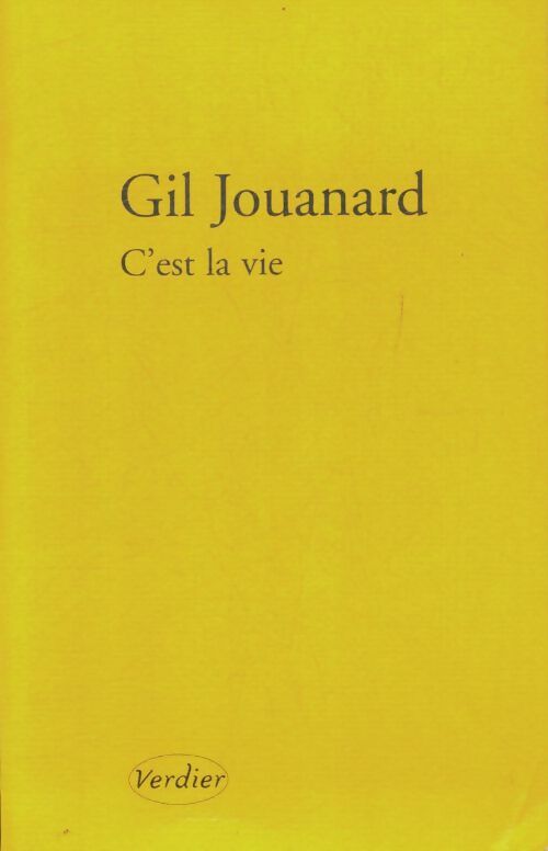 Livrenpoche : C'est la vie - Gil Jouanard - Livre