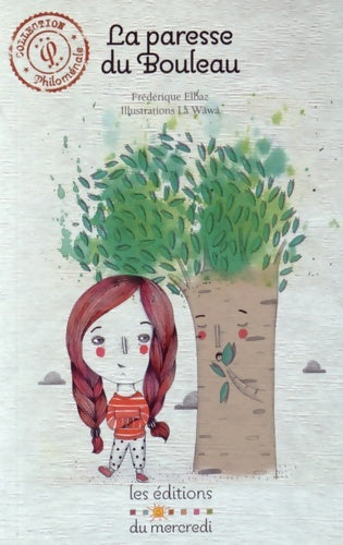 Livrenpoche : La paresse du bouleau - Frédérique Elbaz - Livre