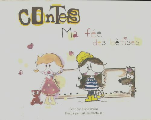 Livrenpoche : Contes : Ma fée des bêtises - Lucie Poum - Livre
