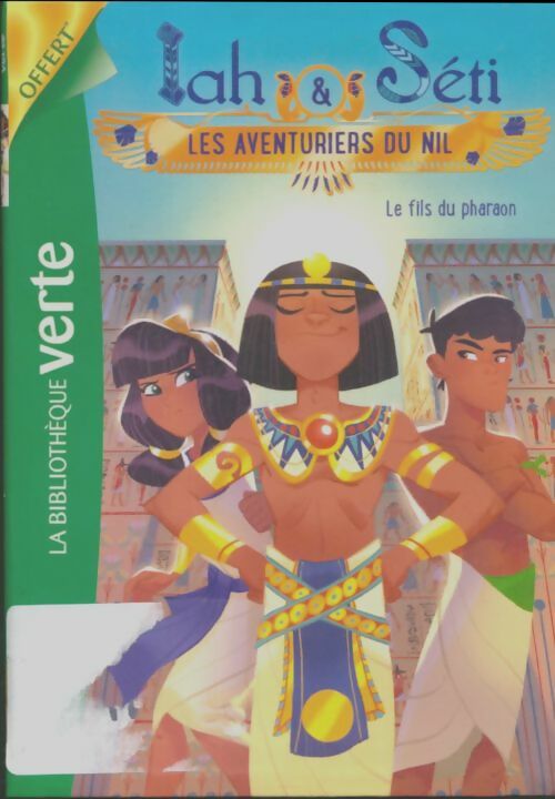 Livrenpoche : Iah & Séti : Le fils du pharaon - Collectif - Livre