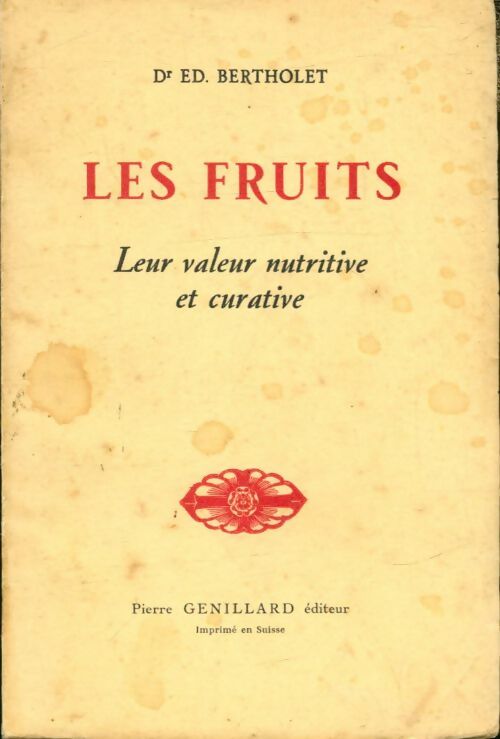 Livrenpoche : Les fruits. Leur valeur nutritive et curative - Édouard Bertholet - Livre