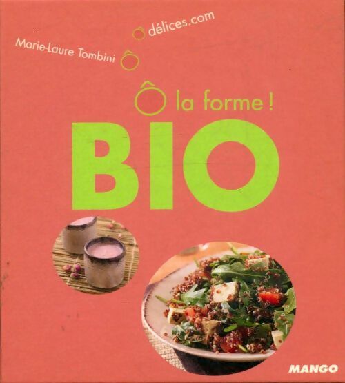 Livrenpoche : Ô la forme bio - Marie-Laure Tombini - Livre