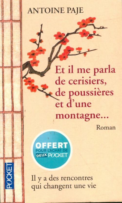 Livrenpoche : Et il me parla de cerisiers, de poussières et d'une montagne... - Antoine Paje - Livre