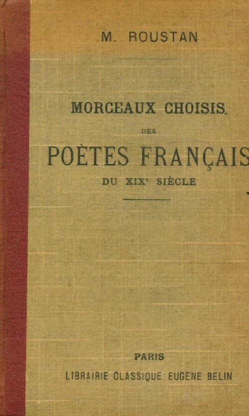 Livrenpoche : Morceaux choisis des poètes français du XIXe siècle - M. Roustan - Livre