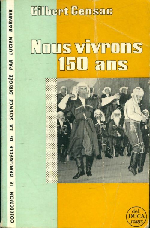 Livrenpoche : Nous vivrons 150 ans - Gilbert Gensac - Livre