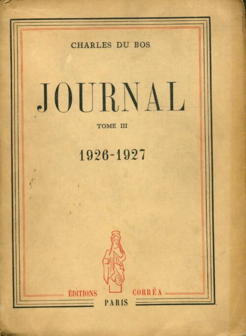 Livrenpoche : Journal Tome III : 1926-1927 - Charles Du Bos - Livre