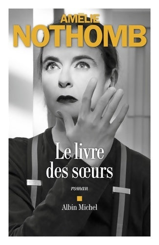 Livrenpoche : Le livre des soeurs - Amélie Nothomb - Livre