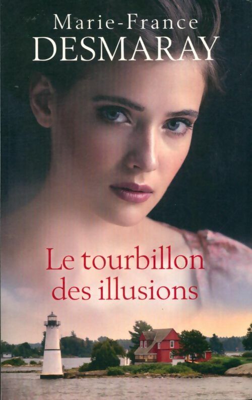 Livrenpoche : Le tourbillon des illusions - Marie-France Demaray - Livre