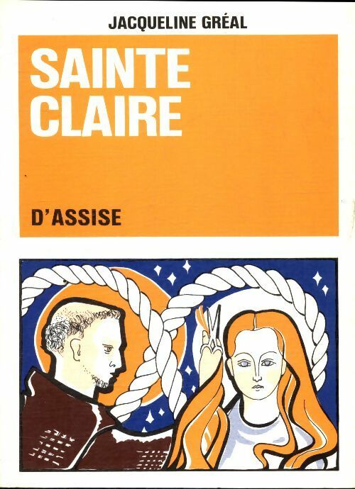 Livrenpoche : Sainte Claire d'Assise - Jaqueline Gréal - Livre