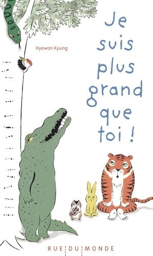 Livrenpoche : Je suis plus grand que toi ! - Hyewon Kyung - Livre