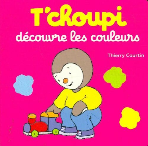 Livrenpoche : T'choupi découvre les couleurs - Thierry Courtin - Livre
