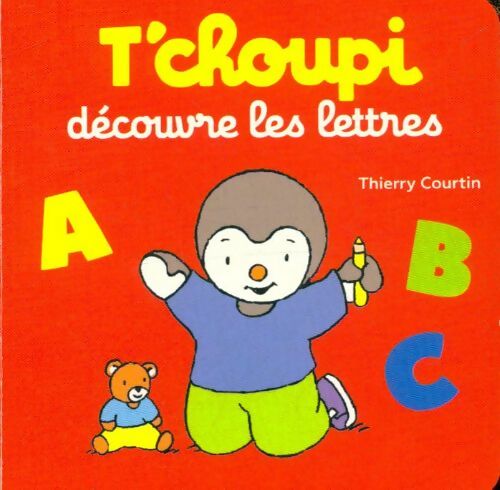 Livrenpoche : T'choupi découvre les lettres - Thierry Courtin - Livre