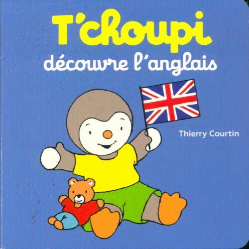 Livrenpoche : T'choupi découvre l'anglais - Thierry Courtin - Livre