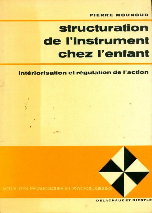 Livrenpoche : Structuration de l'instrument chez l'enfant - Pierre Mounoud - Livre