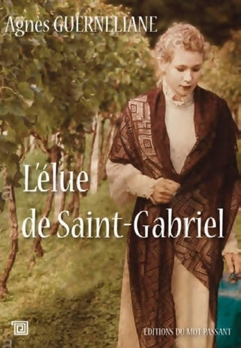 Livrenpoche : L'élue de Saint-Gabriel - Agnès Guerneliane - Livre