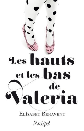 Livrenpoche : Les hauts et les bas de Valeria - Elisabet Benavent - Livre