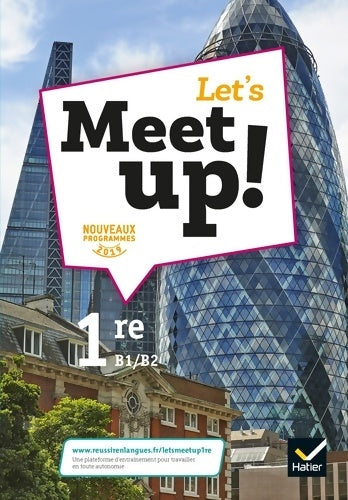 Livrenpoche : Let's meet up ! - anglais 1ère B1/B2 2019 - Erwan Gouraud - Livre