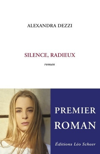 Livrenpoche : Silence, radieux - Alexandra Dezzi - Livre