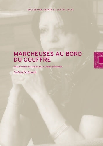 Livrenpoche : Marcheuses au bord du gouffre. Onze figures tragiques des lettres féminines - Nohad Salameh - Livre