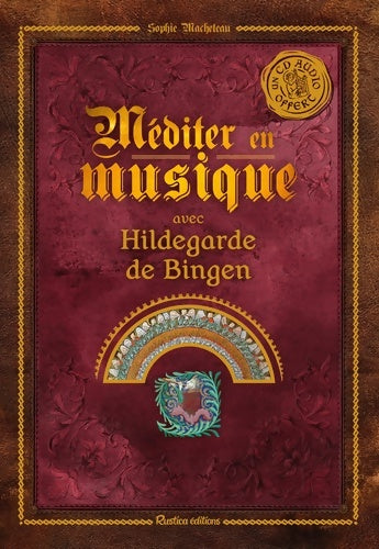 Livrenpoche : Méditer en musique avec Hildegarde de Bingen - Sophie Macheteau - Livre