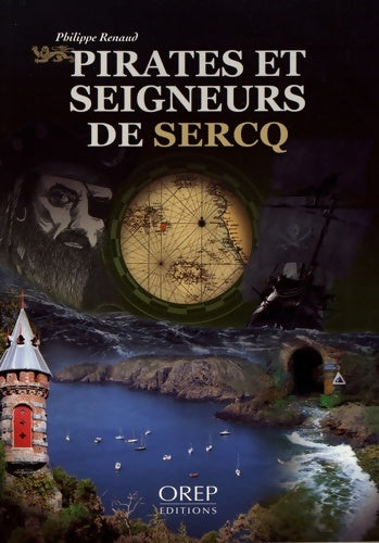 Livrenpoche : Pirates et seigneurs de Sercq - Philippe Renaud - Livre