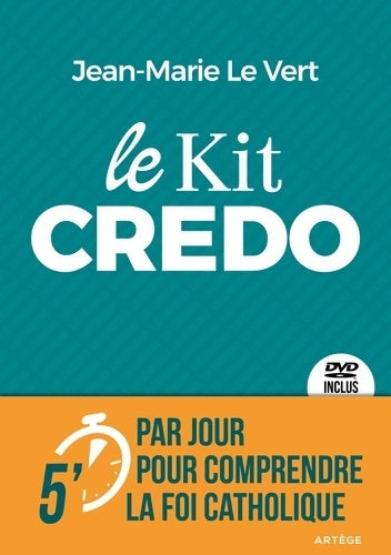 Livrenpoche : Le kit credo. Je crois en Dieu - Jean-marie Le Vert - Livre