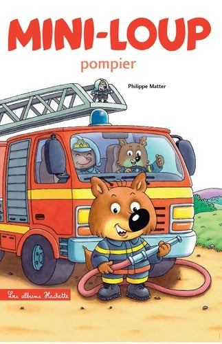 Livrenpoche : Mini-loup pompier - Philippe Matter - Livre