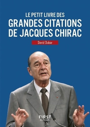 Livrenpoche : Le petit livre des grandes citations de Jacques Chirac - David Dubar - Livre