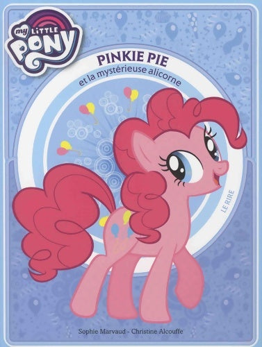 Livrenpoche : Pinkie pie et la mystérieuse alicorne - Sophie Marvaud - Livre