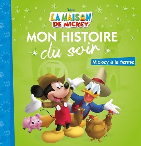 Livrenpoche : La maison de mickey : Mickey à la ferme - Collectif - Livre