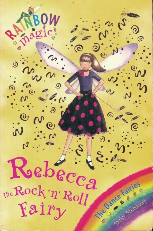 Livrenpoche : The dance fairies Tome LII : Rebecca the rock 'n' roll fairy - Daisy Meadows - Livre