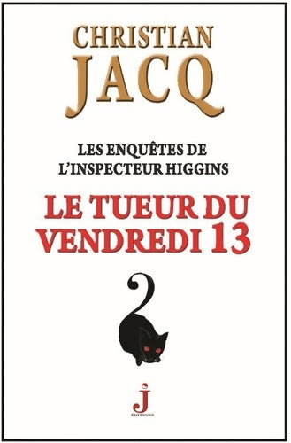 Livrenpoche : Les enquêtes de l'inspecteur Higgins Tome XIX : Le tueur du vendredi 13 - Christian Jacq - Livre